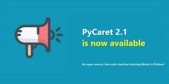 PyCaret 2.1横空出世-有什么新的内容？