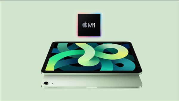 赶在发布会前！苹果iPad Air 5大曝光 竟搭载M1处理器