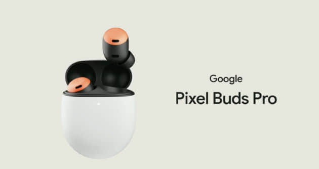 谷歌正式发布旗下首款 TWS 降噪耳机 Pixel Buds Pro