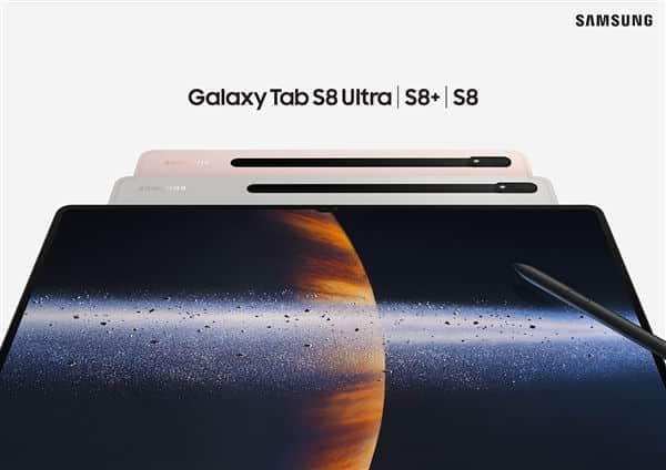 三星发布安卓平板之王Tab S8 Ultra：14.6寸巨无霸