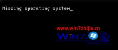 win7系统开机提示operating system not found怎么修复